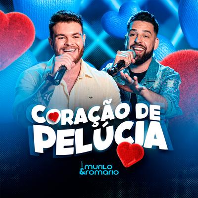 Coração de Pelúcia By Murilo e Romario's cover
