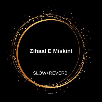 Zihaal E Miskin (Slowed + Reverb) ｜ Vishal Mishra, Shreya Ghoshal's cover