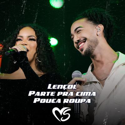 Lençol / Parte pra Cima / Pouca Roupa (Ao Vivo)'s cover