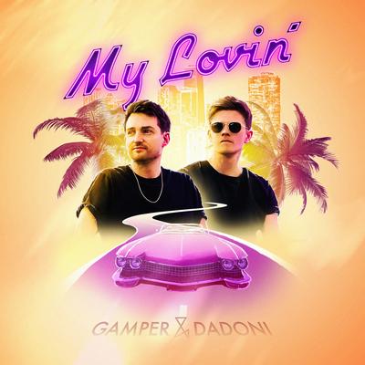 My Lovin' By GAMPER & DADONI's cover