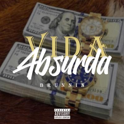 Vida Absurda By Brunnin, Eagleboyguedes, Vinicin's cover