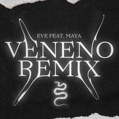 Veneno (Remix) By Eve, Maya's cover