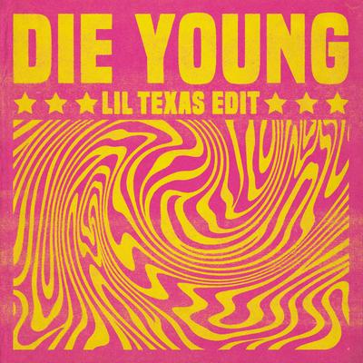 Die Young By Lil Texas's cover