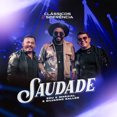 Saudade By Edu e Maraial, Silvano Salles's cover