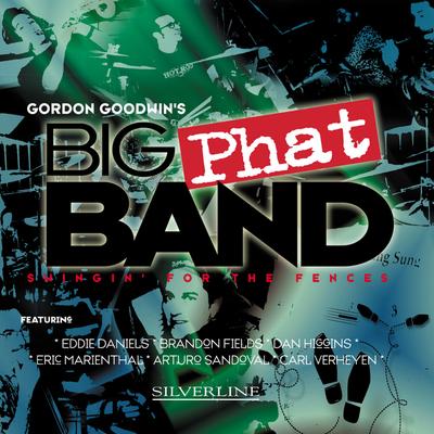 Sing Sang Sung By Gordon Goodwin's Big Phat Band's cover