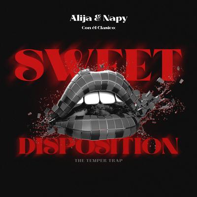 Sweet Disposition By Alija, Napy's cover