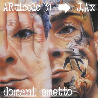 Domani smetto By Articolo 31's cover