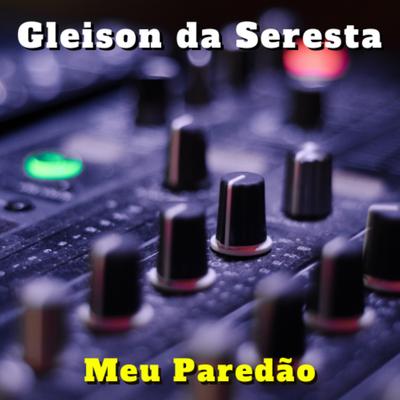 Gleison da Seresta's cover