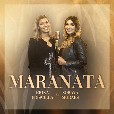 Maranata By Erika Priscilla, Soraya Moraes's cover