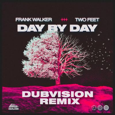 Day by Day (DubVision Remix) By Frank Walker, Two Feet, DubVision's cover