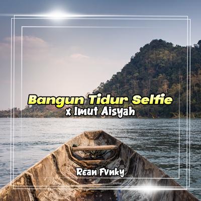 Bangun Tidur Selfie / Imut Aisyah's cover