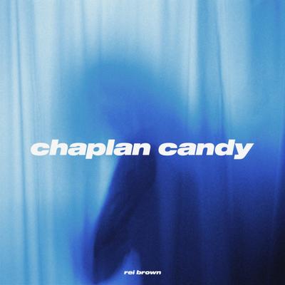 Chaplan Candy By rei brown's cover