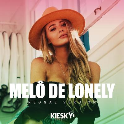 Melô de Lonely (Reggae Version) By Kiesky's cover
