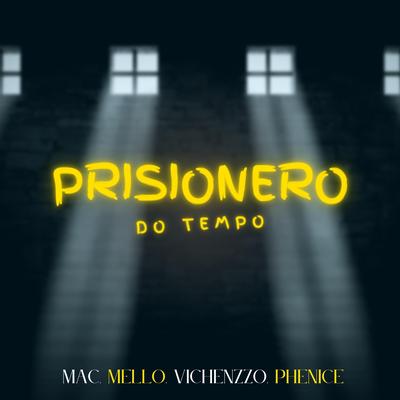 Prisioneiro do Tempo By Mac, MelloG, Phenice, Vichenzzo, SubX, Lacxrda's cover