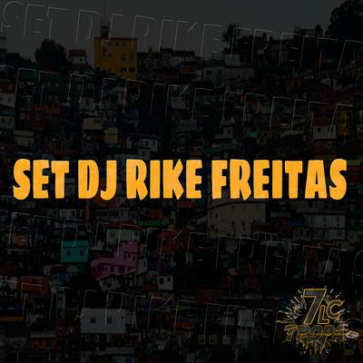 Set Dj Rike Freitas By Mc Bombom, MC Saci, MC Braian, Mc V4, Mc Mika, Mc Laranjinha's cover