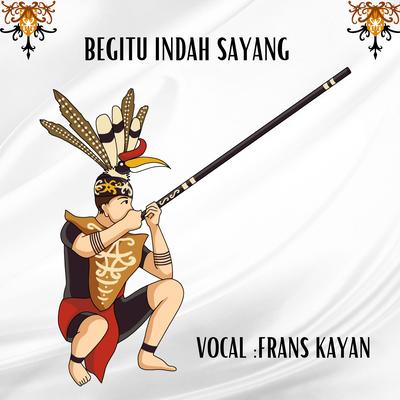 BEGITU INDAH SAYANG's cover