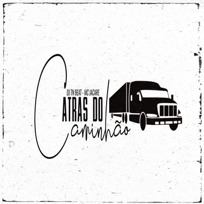 Atrás do Caminhão By DJ TN Beat's cover