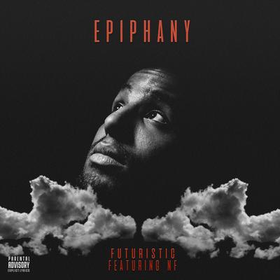 Epiphany (feat. NF) By Futuristic, NF's cover