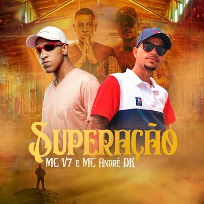 Superação By MC V7, Mc André DK's cover