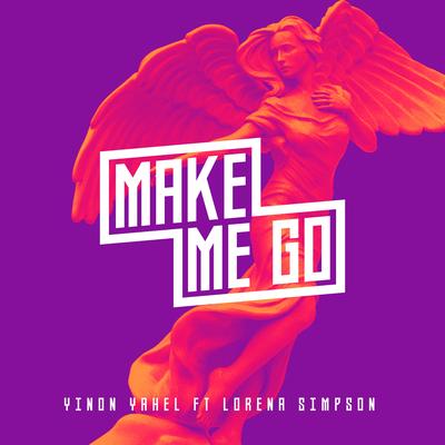 Make Me Go By Yinon Yahel, Lorena Simpson's cover