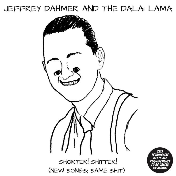 Jeffrey Dahmer and the Dalai Lama's avatar image