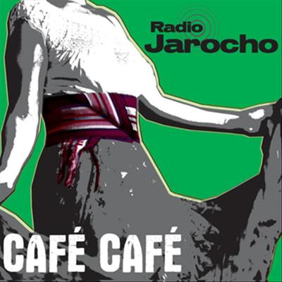 Café Café By Radio Jarocho's cover