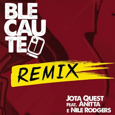 Blecaute (feat. Anitta & Nile Rodgers) (Mister Jam Radio Remix) By Jota Quest, Anitta, Nile Rodgers's cover