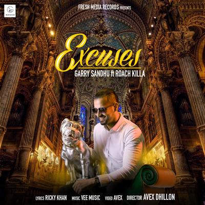 Excuses By Garry Sandhu, Roach Killa's cover