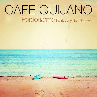 Perdonarme (feat. Taburete) By Café Quijano, Taburete's cover