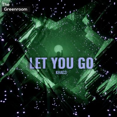 Let You Go By KHAG3's cover