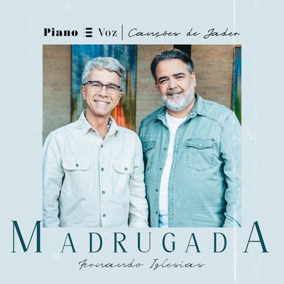 Madrugada By Novo Tempo, Fernando Iglesias, Jader Santos's cover