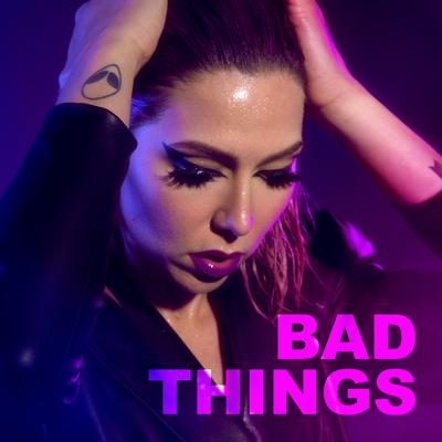 Bad Things By Primo the Alien's cover