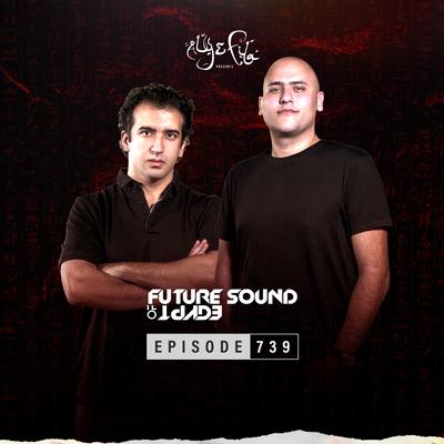 FSOE 739 - Future Sound Of Egypt Episode 739's cover