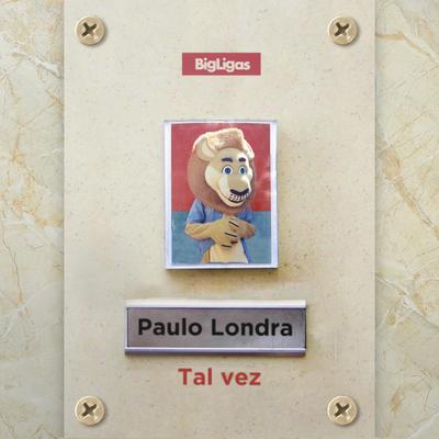 Tal Vez By Paulo Londra's cover