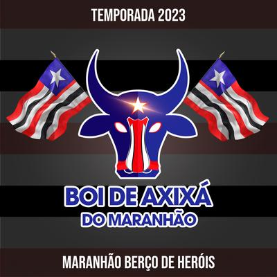 Boi de Axixá 2023 - Maranhão Berço de Heróis's cover