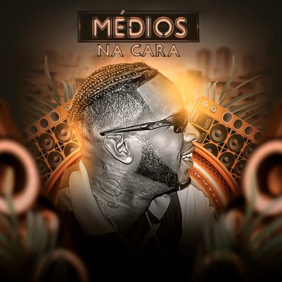 Médios na Cara's cover