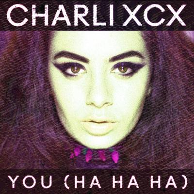 You (Ha Ha Ha) [Melé Remix] By Charli XCX's cover