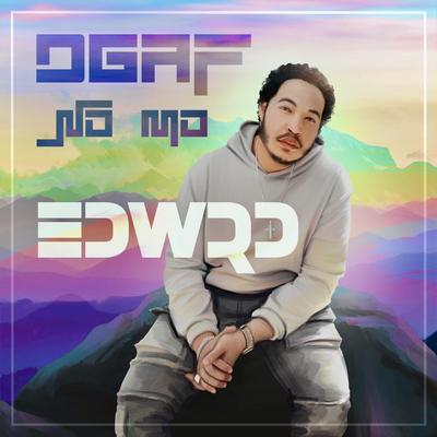 Dgaf No Mo By edwrd's cover