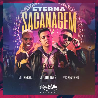 Eterna Sacanagem By MC JottaPê, MC Kekel, MC Kevinho's cover