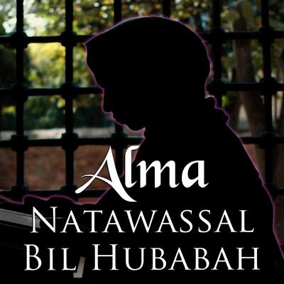 Natawassal Bil Hubabah By ALMA's cover