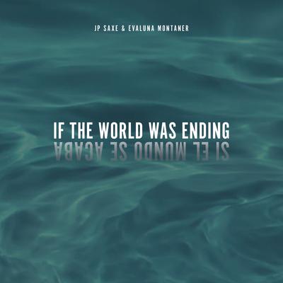 If The World Was Ending (Spanglish Version) By JP Saxe, Evaluna Montaner's cover