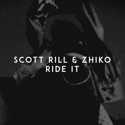 Ride It By Scott Rill, ZHIKO's cover