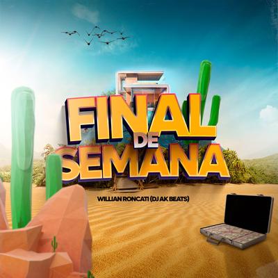 Final de Semana By Willian Roncati's cover