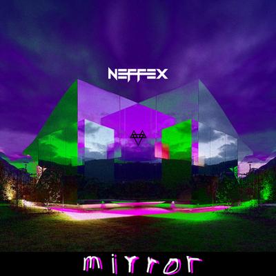 Mirror By NEFFEX's cover