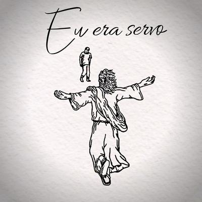 Eu Era Servo's cover