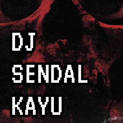 DJ SENDAL KAYU's cover