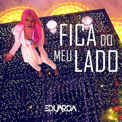 Fica do Meu Lado By Eduarda Alves's cover