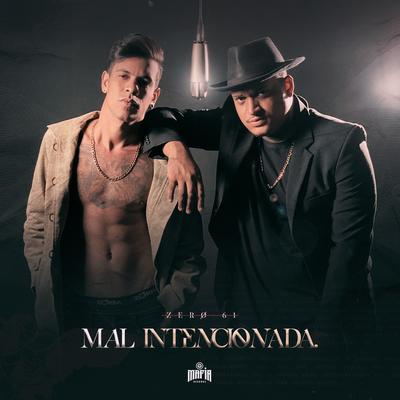 Mal Intencionada By Zero 61, Máfia Records's cover