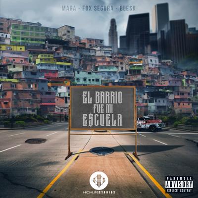 El Barrio Fue Mi Escuela (feat. Fox Segura & Blesk)'s cover