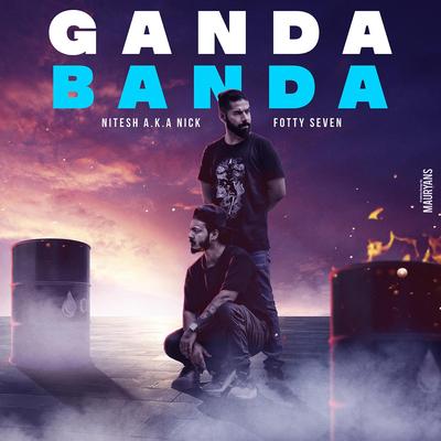 Ganda Banda By Nitesh A.K.A Nick, Fotty Seven's cover